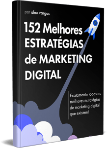 152 Melhores Estratégias de Marketing Digital​